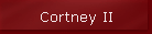 Cortney II